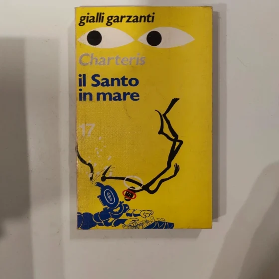 Gialli Garzanti 17 Il Santo in mare - Leslie Charteris