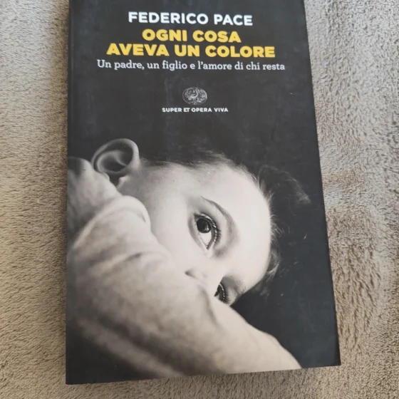 Ogni cosa aveva un colore Federico Pace Einaudi 2025
