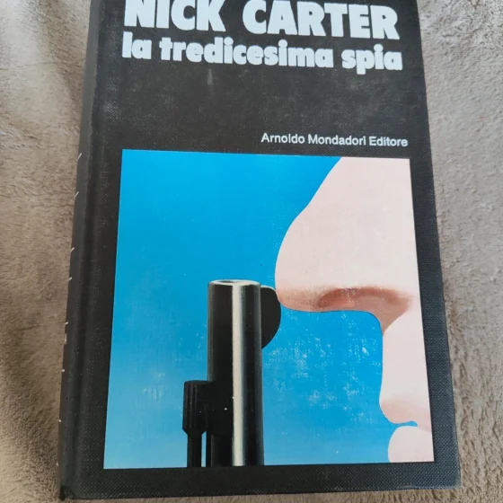 Nick Carter La tredicesima spia Mondadori prima edizione 1972