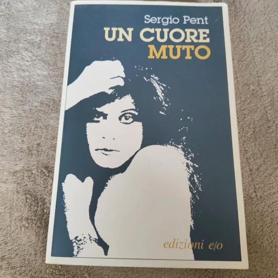 Un cuore muto Sergio Pent Edizioni E/O 2005 Premio Volponi