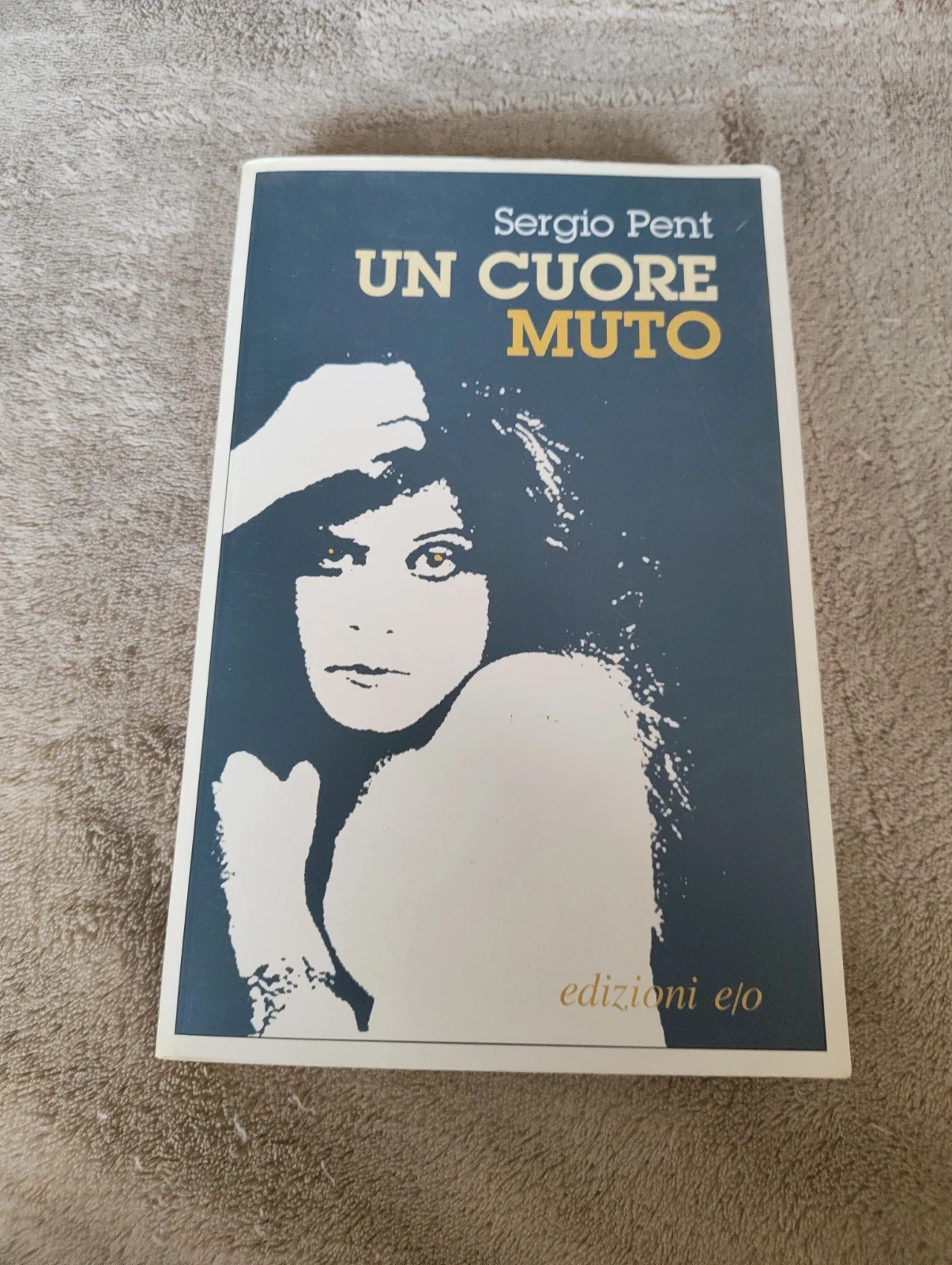 Un cuore muto Sergio Pent Edizioni E/O 2005 Premio Volponi