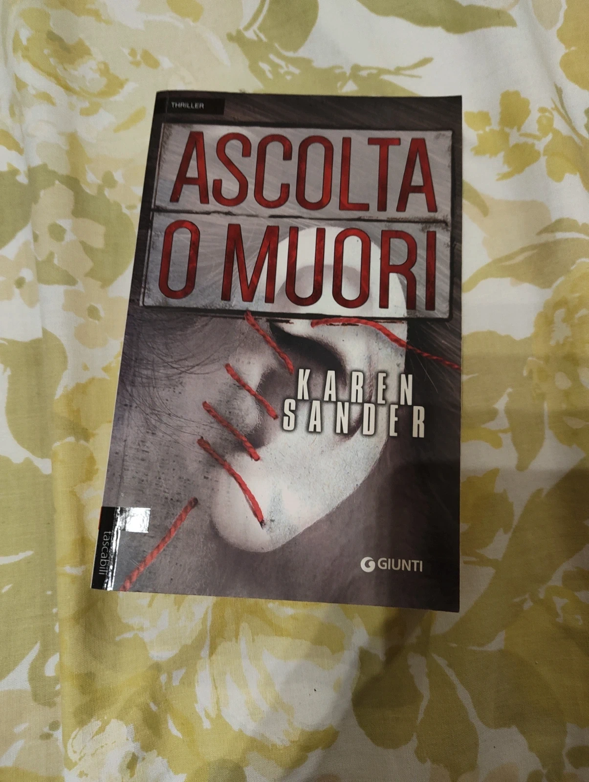 Ascolta o muori Karen Sander Giunti 2016 thriller