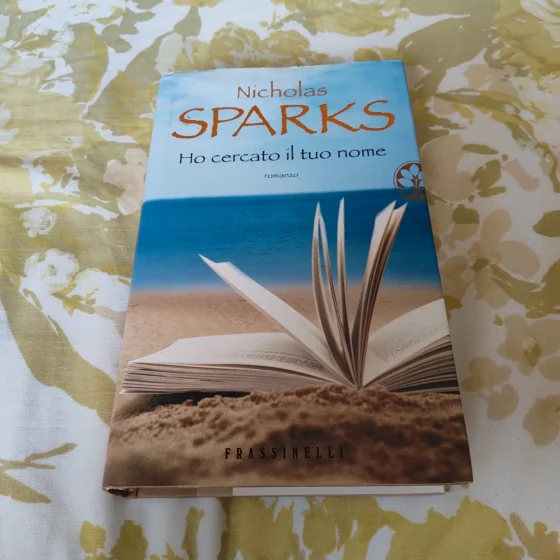 Ho cercato il tuo nome Nicholas Sparks Frassinelli 2009