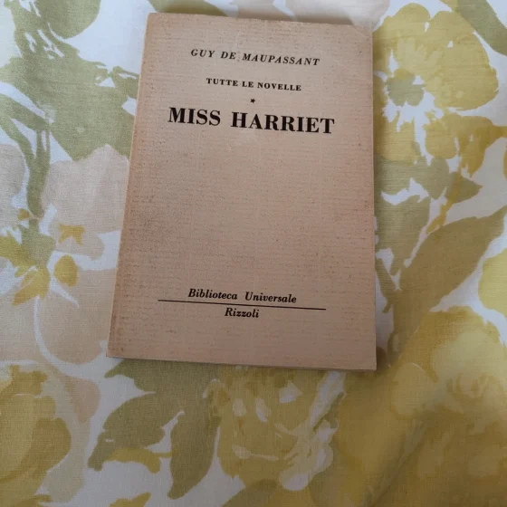 Miss Harriet Guy de Maupassant Tutte le novelle BUR Rizzoli