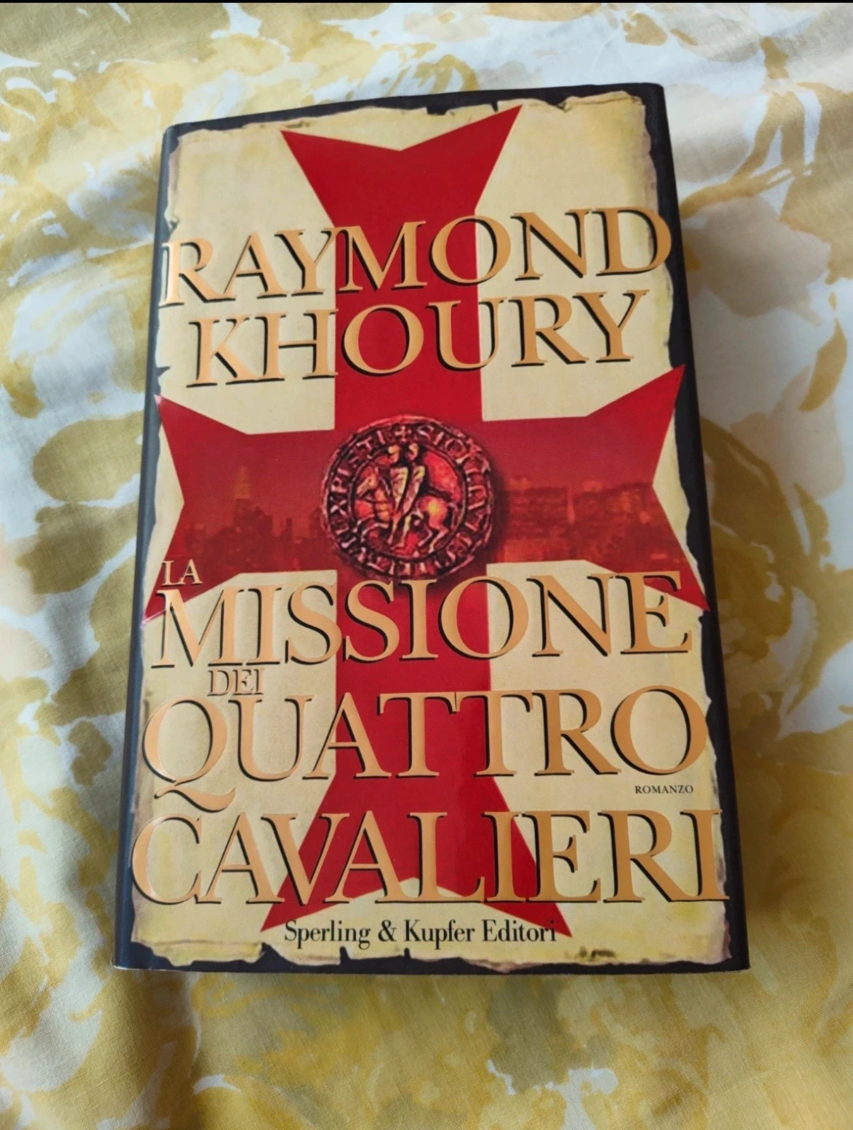 La missione dei quattro cavalieri - Raymond Khoury - Sperling & Kupfer 2006
