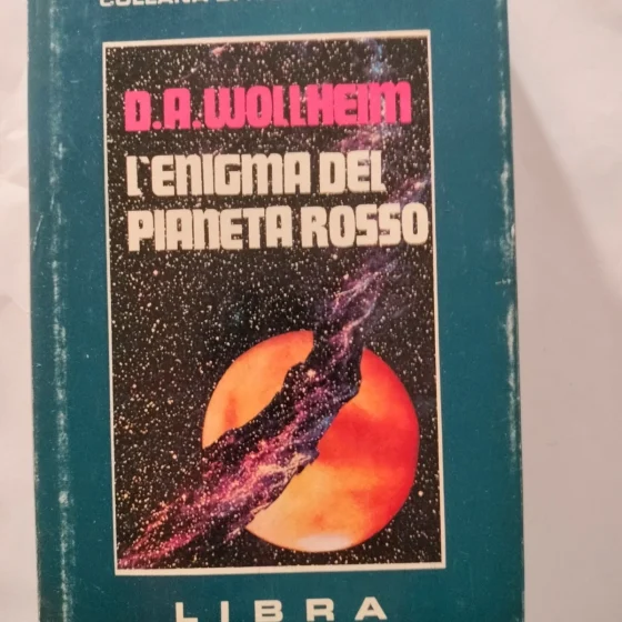 L enigma del pianeta rosso di D.A. Wollheim Collana Saturno n.12