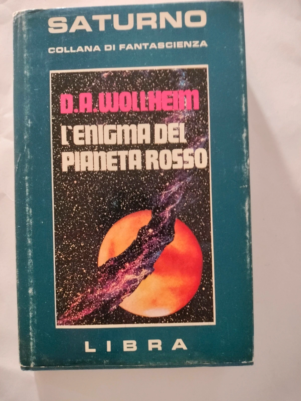 L enigma del pianeta rosso di D.A. Wollheim Collana Saturno n.12