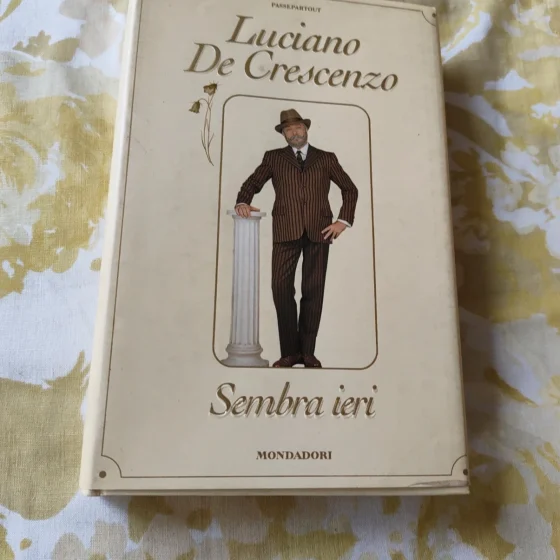 Sembra ieri Luciano De Crescenzo Mondadori