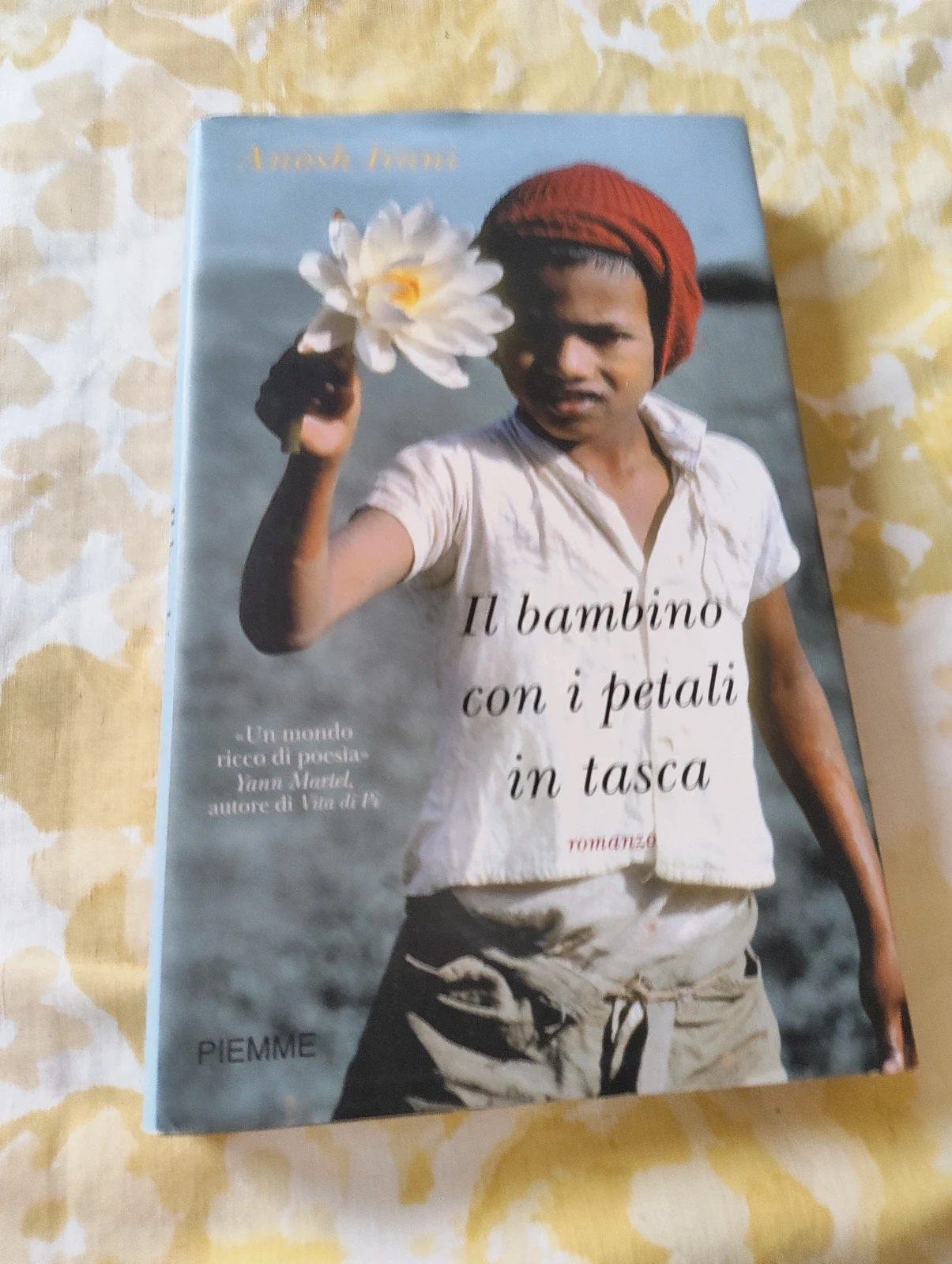 Il bambino con i petali in tasca Anosh Irani Piemme