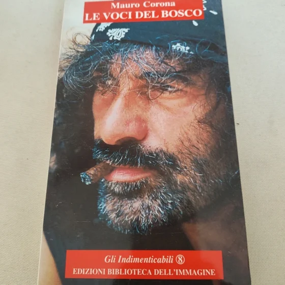 Le voci del bosco Mauro Corona Collana Indimenticabili 8