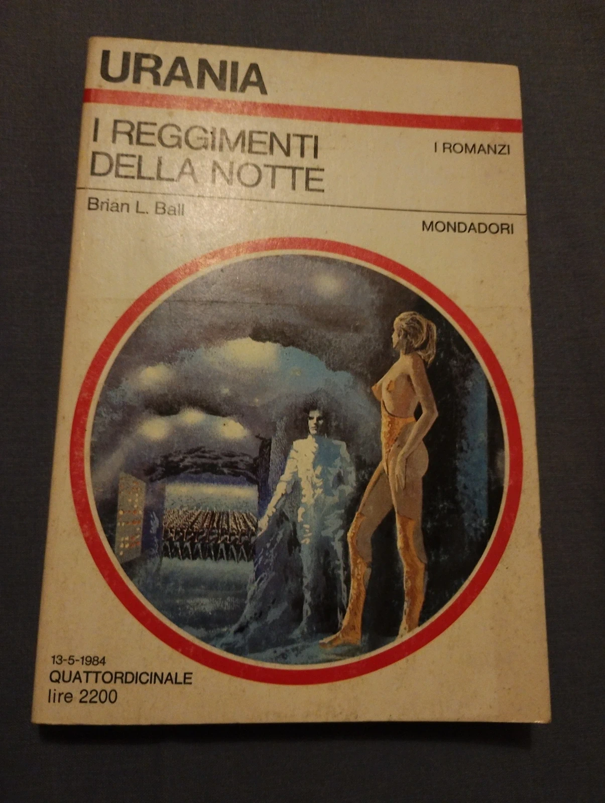 Urania n. 970 - I Reggimenti della Notte – Brian L. Ball (1984)