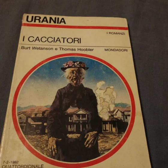 Urania n. 911 - I Cacciatori – Burt Wetanson e Thomas Hoobler (1982)