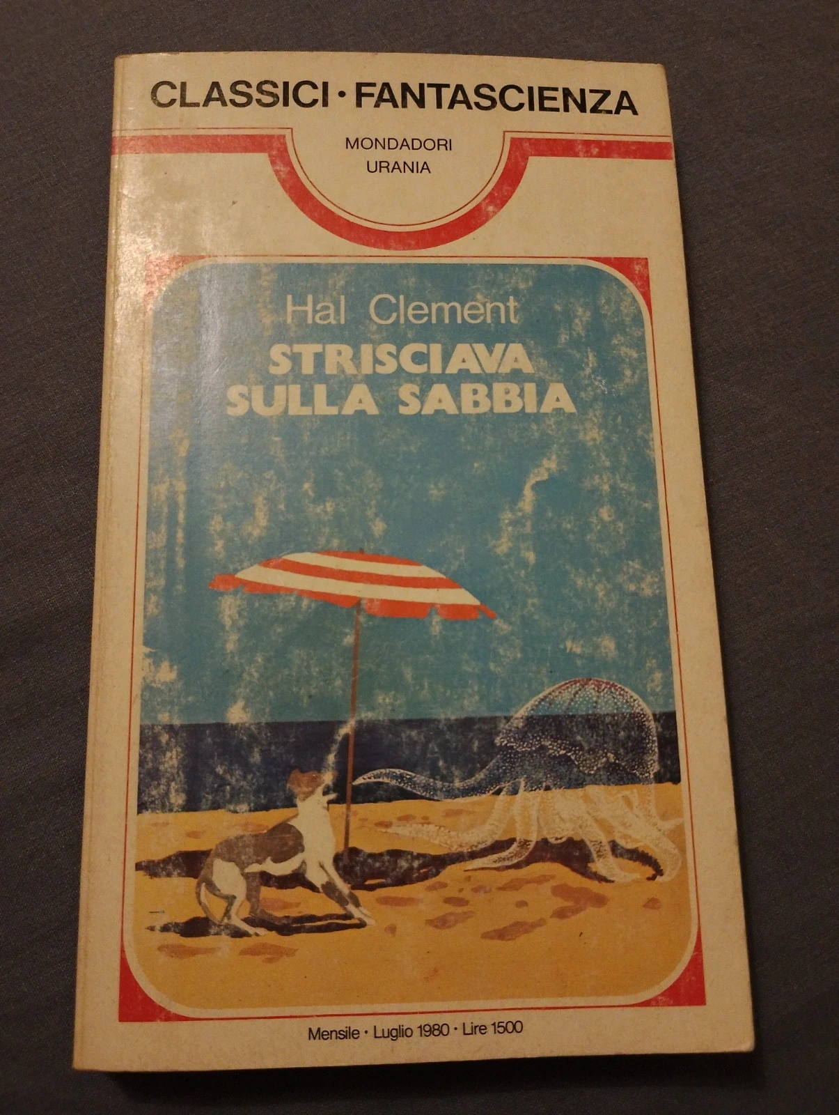 Classici Urania n. 40 - Strisciava sulla Sabbia – Hal Clement (1980)