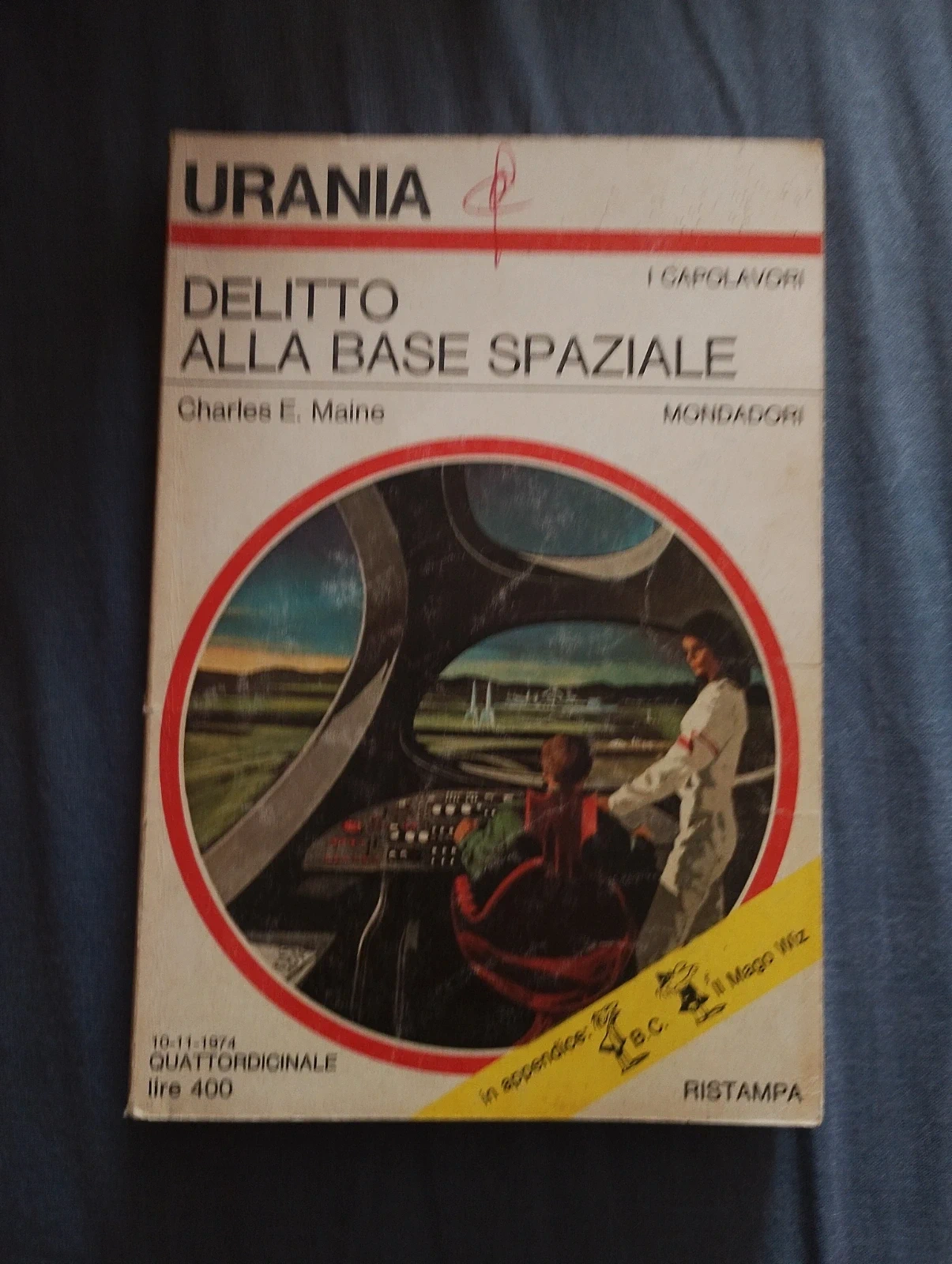 Urania n. 657 - Delitto alla Base Spaziale – Charles E. Maine (1974)