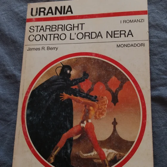 Urania n. 954 - Starbright contro l'Orda Nera – James R. Berry (1983)