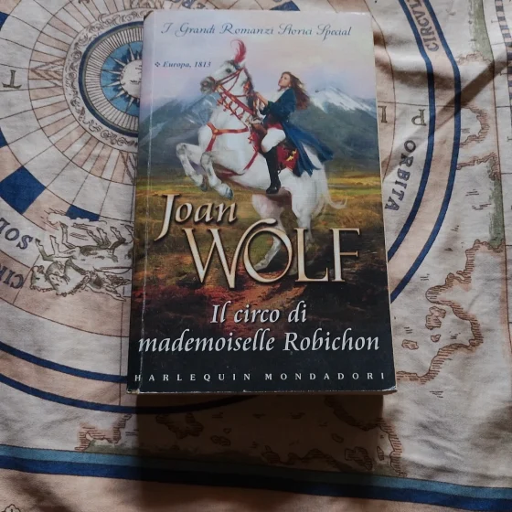 Joan Wolf - Il circo di mademoiselle Robichon (I Grandi Romanzi Storici Special)