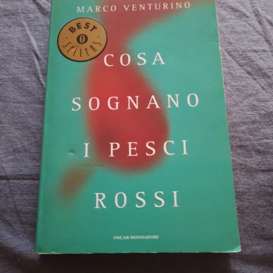 Libro Cosa Sognano I Pesci Rossi Marco Venturino Oscar Mondadori