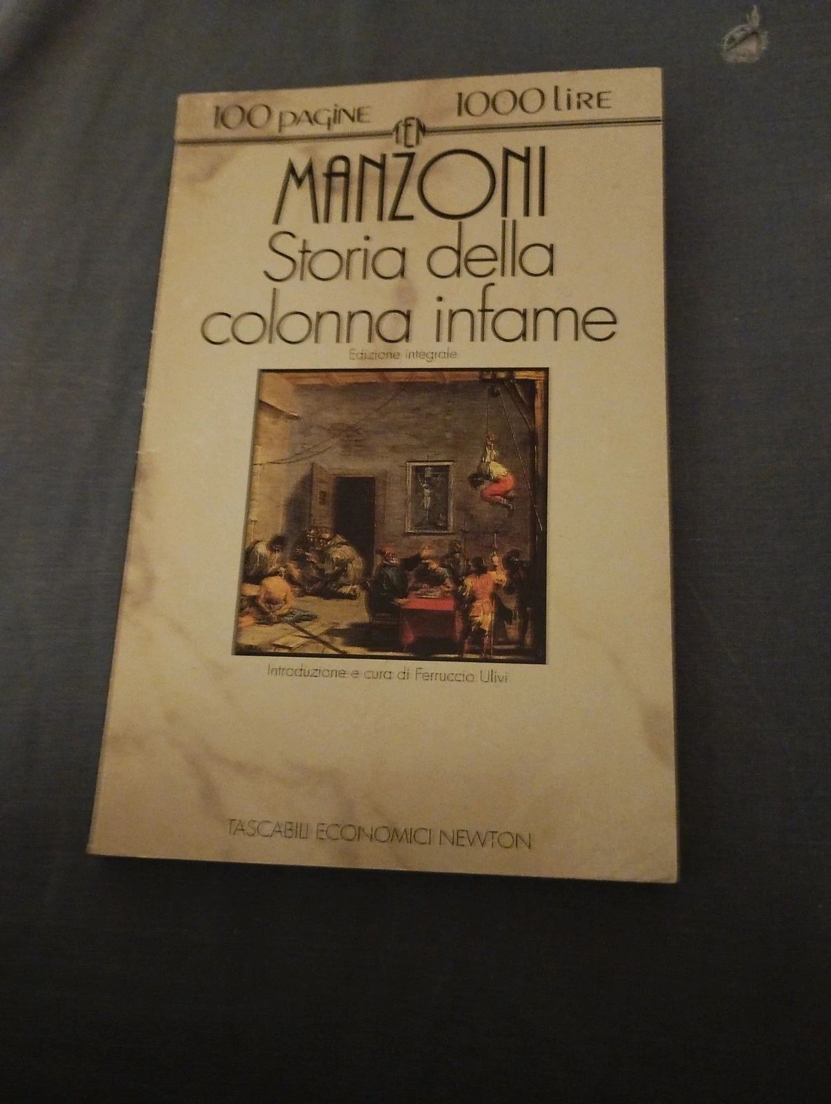 Libro Storia della colonna infame Alessandro Manzoni (100 pagine 1000 lire)
