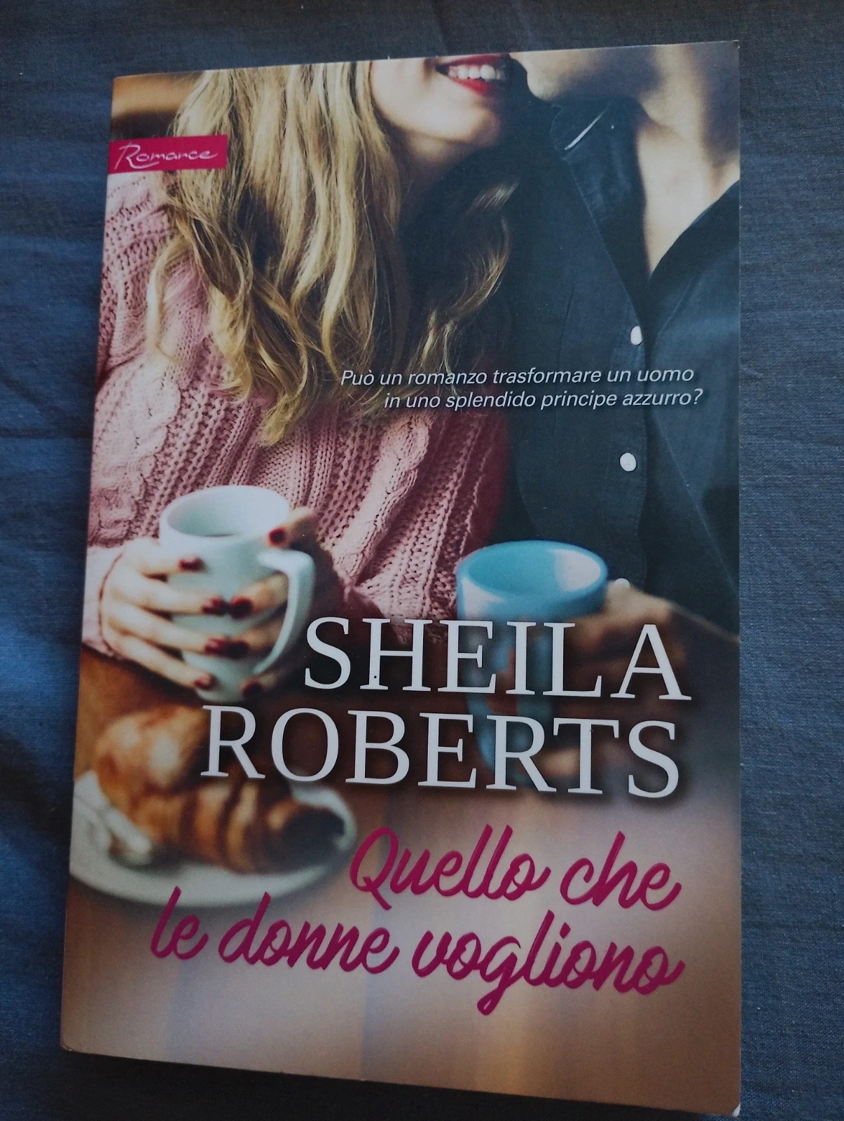 Libro "Quello che le donne vogliono" - Sheila Roberts (Harmony Romance)