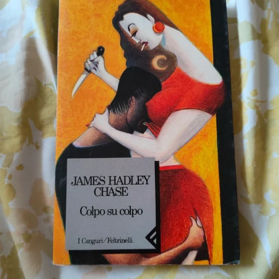 Colpo su colpo James Hadley Chase Feltrinelli I Canguri 1991