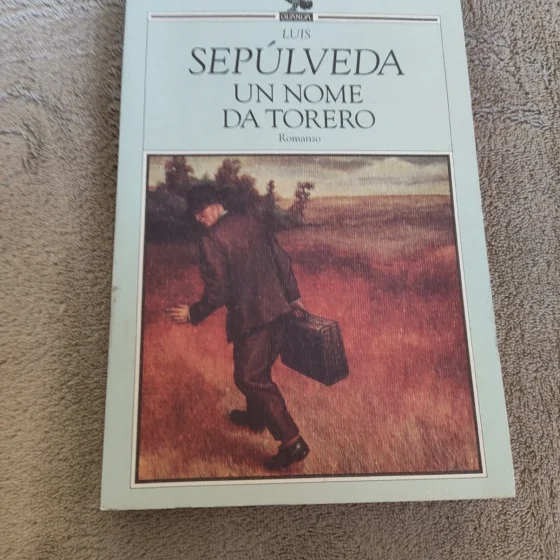 Un nome da torero Luis Sepúlveda Guanda 1995 prima edizione