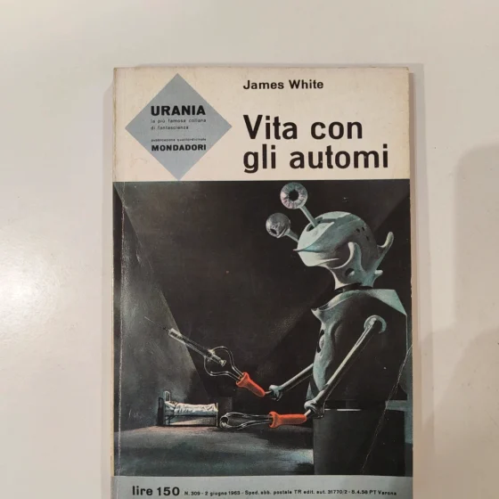 Urania 309 Vita con gli automi James White 1963