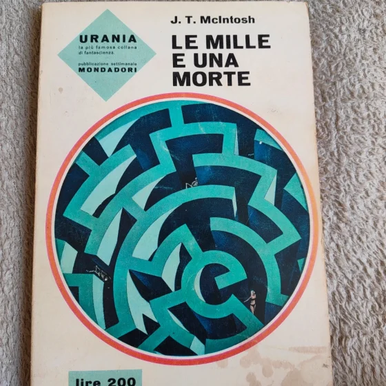 Urania 377 Le mille e una morte - J. T. McIntosh - 1965
