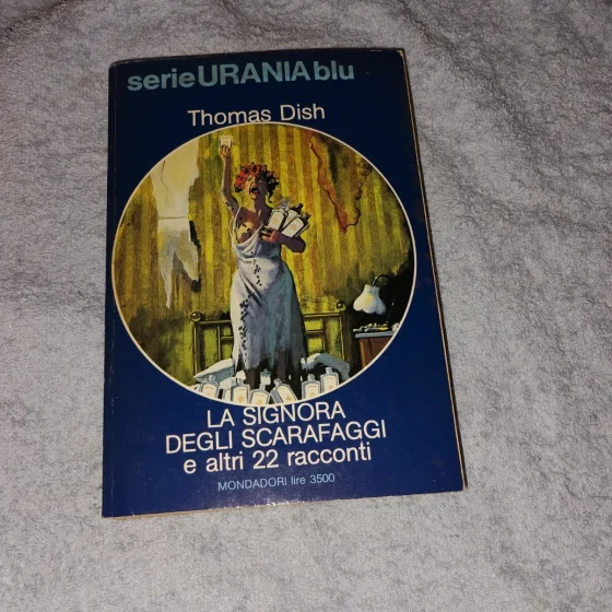 Serie urania Blu - La Signora degli Scarafaggi e altri 22 racconti – Thomas M. Disch (1984)
