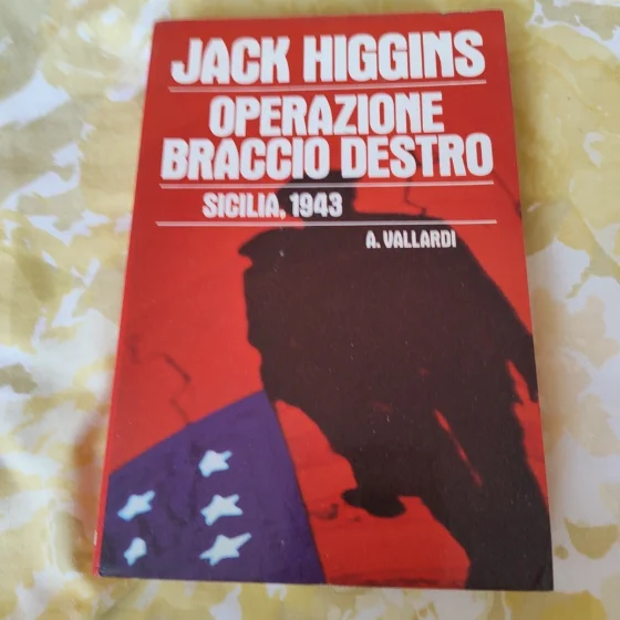 Operazione Braccio Destro Sicilia 1943 Jack Higgins Vallardi