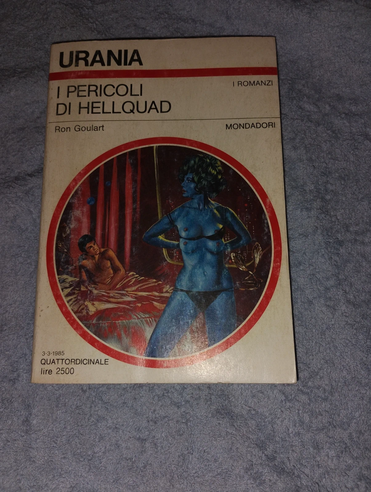Urania n. 991 - I Pericoli di Hellquad – Ron Goulart (1985)