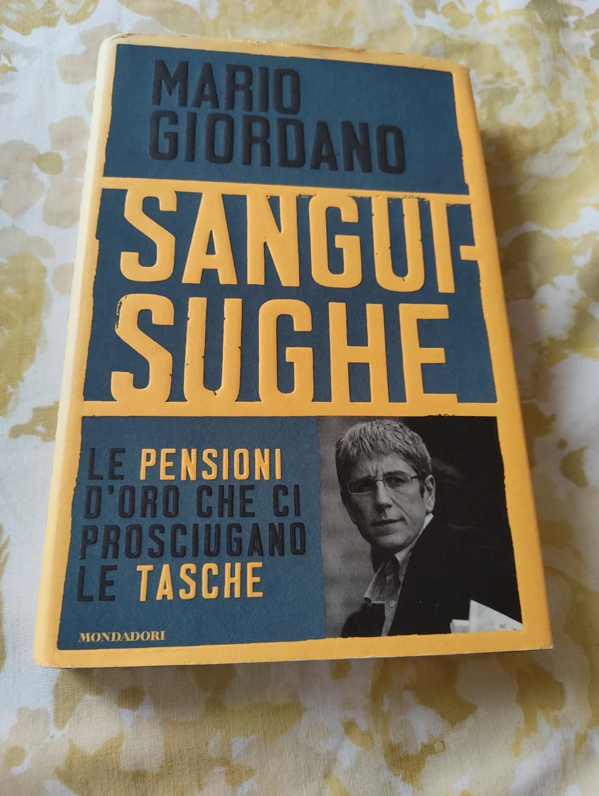 Sangue e sughe Mario Giordano Mondadori pensioni