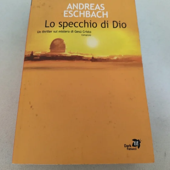 Lo specchio di Dio Andreas Eschbach thriller