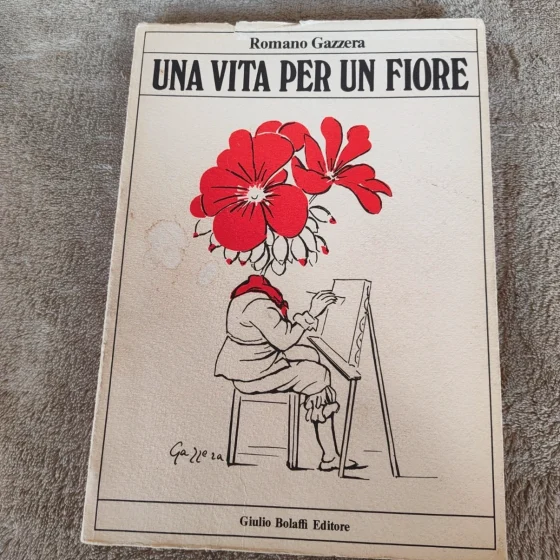 Autografato Una vita per un fiore Romano Gazzera 1974 prima edizione con dedica