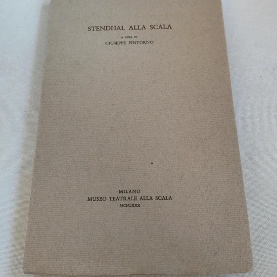 Stendhal alla Scala Pintorno 1980 Museo Scala