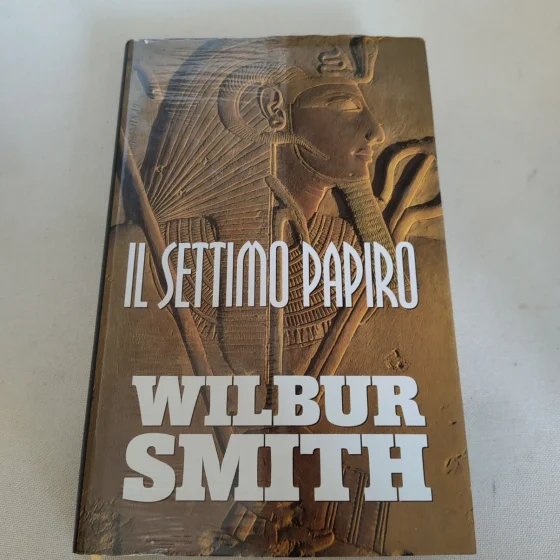 Il settimo papiro Wilbur Smith thriller Egitto