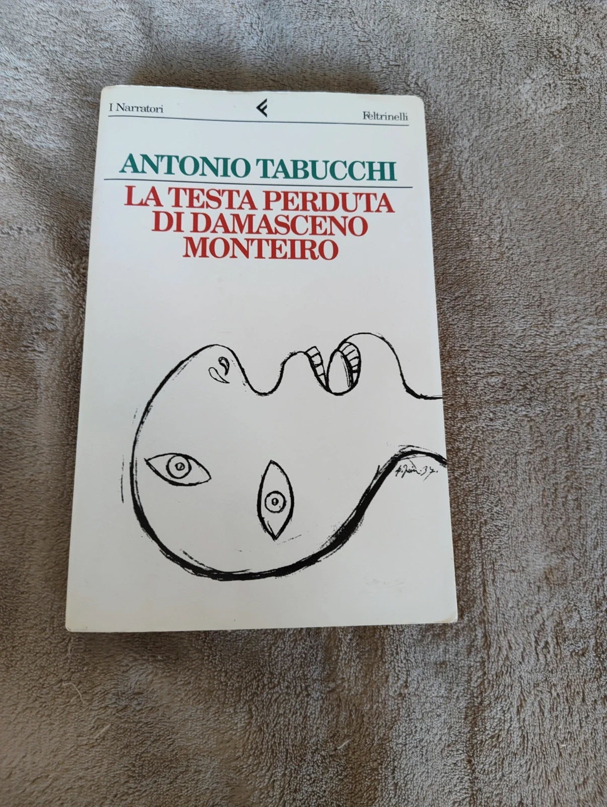 La testa perduta di Damasceno Monteiro Antonio Tabucchi Feltrinelli 1997