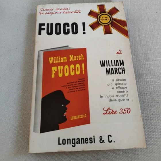 Fuoco! William March Longanesi Pocket 93 1967