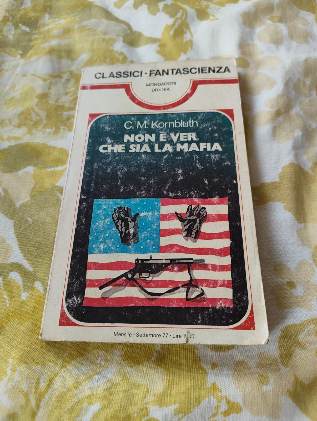 Classici Urania 6 Non è ver che sia la mafia C M Kornbluth 1977