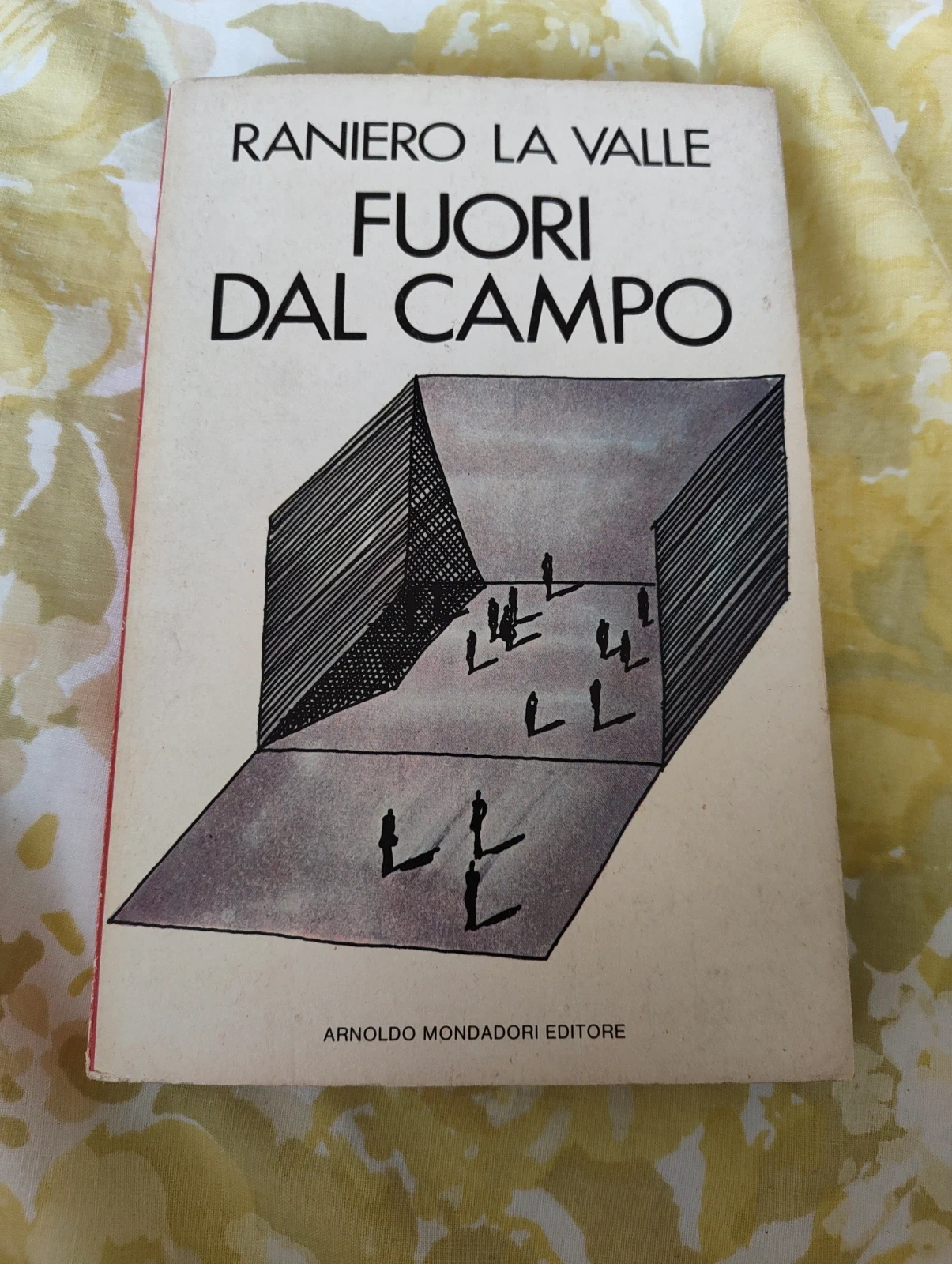 Fuori dal campo Raniero La Valle Mondadori