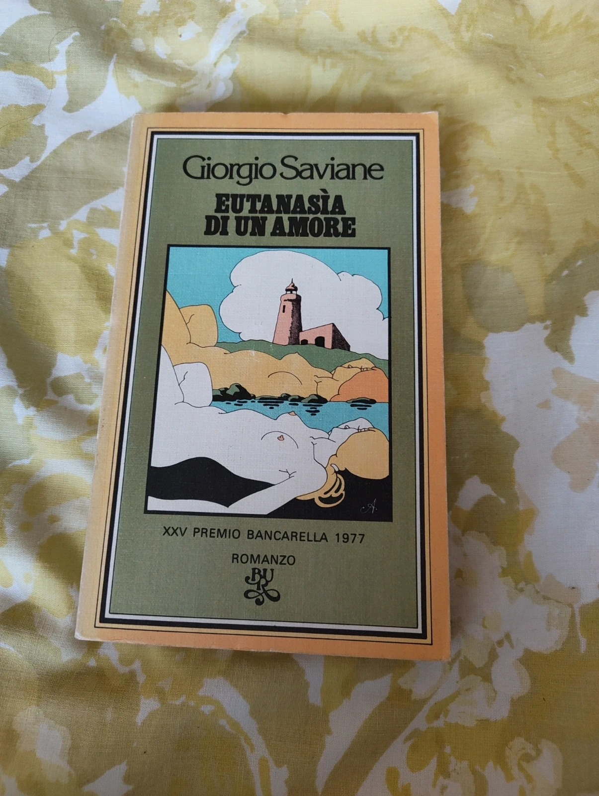Eutanasia di un amore Giorgio Saviane Rizzoli Premio Bancarella 1977
