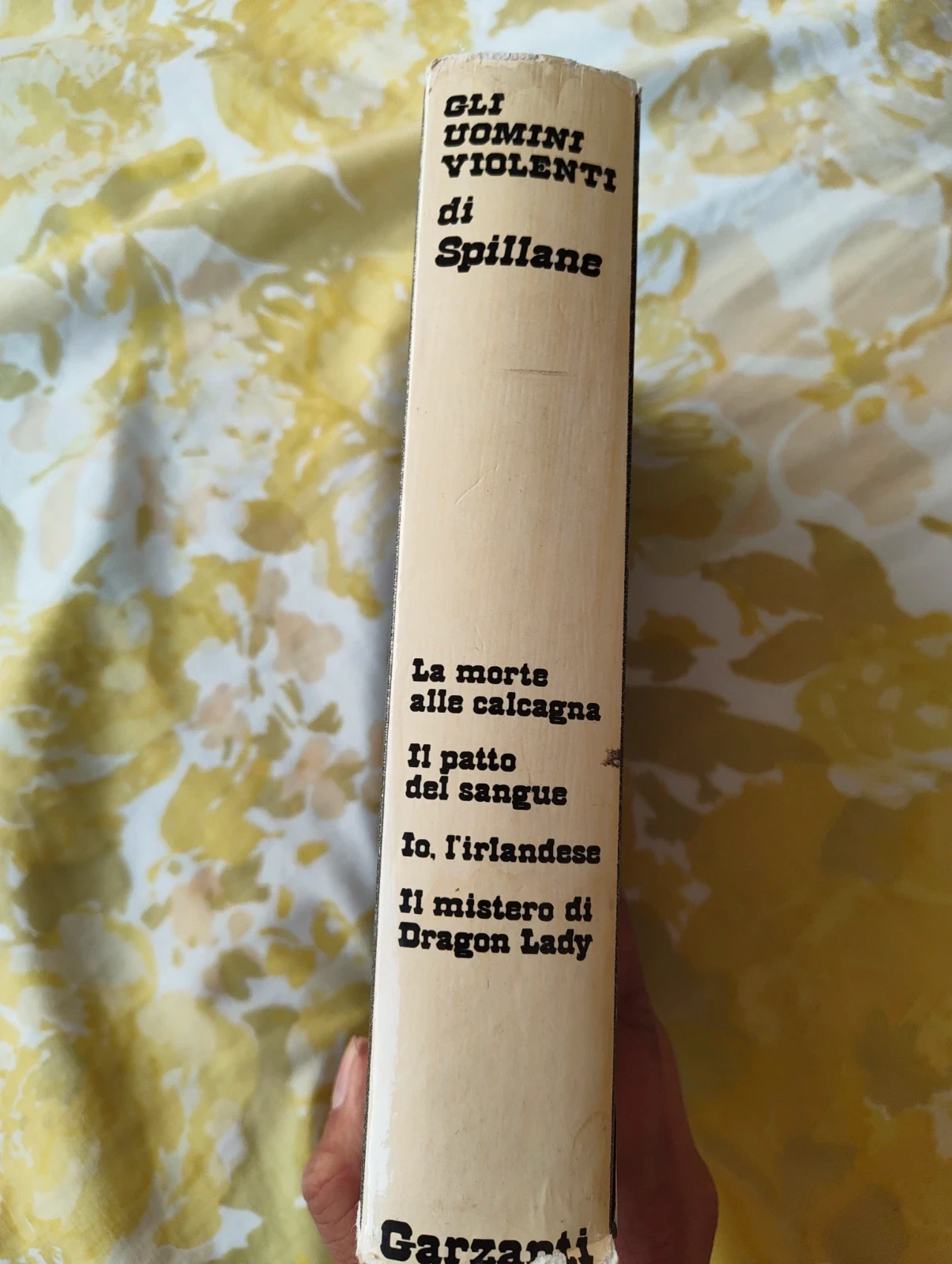 Gli uomini violenti di Spillane - Mickey Spillane - Garzanti 1977